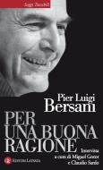 Ebook Per una buona ragione di Pier Luigi Bersani edito da Editori Laterza