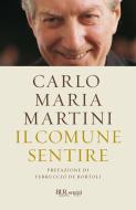 Ebook Il comune sentire di Martini Carlo Maria edito da BUR