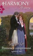 Ebook Promesse e compromessi di Georgie Lee edito da HarperCollins Italia