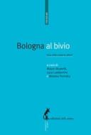 Ebook Bologna al bivio di Lambertini Luca edito da Edizioni dell'Asino