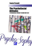 Ebook The Psycho-Social Attitudes di Fausto Presutti edito da I.S.P.E.F.