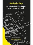 Ebook Le improbabili indagini dell'Ufficiale Rizzo di Raffaele Polo edito da Robin Edizioni