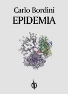 Ebook Epidemia di Carlo Bordini edito da Kipple Officina Libraria