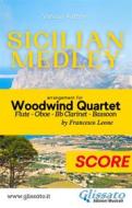 Ebook Sicilian Medley - Woodwind Quartet (score) di Various Authors, a cura di Francesco Leone edito da Glissato Edizioni Musicali
