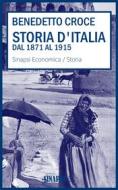 Ebook Storia d&apos;Italia dal 1871 al 1915 di Benedetto Croce edito da Sinapsi Editore