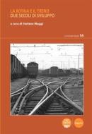 Ebook La rotaia e il treno di AA.VV. edito da Pacini Editore