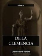 Ebook De la clemencia di Séneca edito da Greenbooks Editore