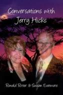 Ebook Conversations with Jerry Hicks di Ronald Ritter, Sussan Evermore edito da Ronald Ritter & Sussan Evermore
