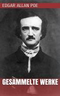 Ebook Edgar Allan Poe - Gesammelte Werke di Edgar Allan Poe edito da Paperless