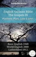 Ebook English German Bible - The Gospels IX - Matthew, Mark, Luke and John di Truthbetold Ministry edito da TruthBeTold Ministry