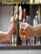 Ebook Studenti e alcool di Leopold Löwenfeld edito da P