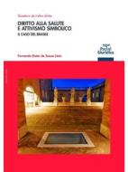 Ebook Diritto alla salute e attivismo simbolico di Fernando Rister de Sousa Lima edito da Pacini Editore