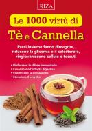 Ebook Le 1000 virtù di Tè e Cannella di Istituto Riza di Medicina Psicosomatica edito da Edizioni Riza