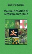 Ebook Manuale pratico di medicina naturale di Barbara Burroni edito da Youcanprint