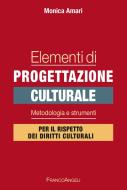 Ebook Elementi di progettazione culturale di Monica Amari edito da Franco Angeli Edizioni