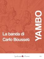 Ebook La banda di Carlo Bousset di Yambo edito da Landscape Books