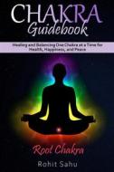 Ebook Chakra Guidebook: Root Chakra di Rohit Sahu edito da Rohit Sahu