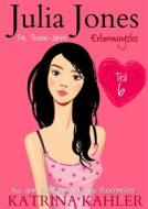 Ebook Julia Jones - Die Teenie-Jahre Teil 6: Erbarmungslos di Katrina Kahler edito da KC Global Enterprises Pty Ltd