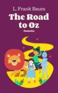 Ebook The Road to Oz di L. Frank Baum edito da Interactive Media