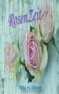 Ebook RosenZeit di Rita H. Greve edito da Books on Demand