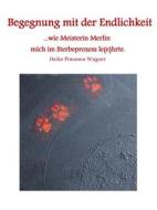 Ebook Begegnung mit der Endlichkeit di Heike Pranama Wagner edito da Books on Demand