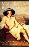Ebook Maxims and Reflections di Johann Wolfgang von Goethe edito da Books on Demand