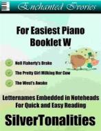Ebook Enchanted Ivories for Easiest Piano Booklet W di Silvertonalities edito da SilverTonalities