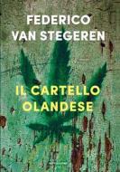Ebook Il cartello olandese di Van Stegeren Federico edito da Mondadori Libri Trade Electa