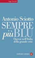 Ebook Sempre più blu di Antonio Sciotto edito da Editori Laterza