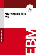 Ebook Polycythaemia Vera (PV) di Sics Editore edito da SICS
