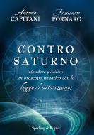 Ebook Contro Saturno di Capitani Antonio, Fornaro Francesco edito da Sperling & Kupfer