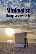 Ebook Minimalist living...out with it di Vanessa Bauer edito da Books on Demand