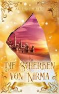 Ebook Die Scherben von Nirma - Die Entscheidung di Alena N. Beek edito da Books on Demand