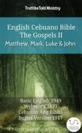 Ebook English Cebuano Bible - The Gospels II - Matthew, Mark, Luke and John di Truthbetold Ministry edito da TruthBeTold Ministry