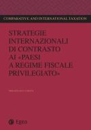 Ebook Strategie internazionali di contrasto ai "paesi a regime fiscale privilegiato" di Sebastiano Garufi edito da Egea