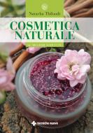 Ebook Cosmetica naturale di Natacha Thibault edito da Tecniche Nuove