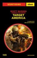 Ebook Target America (Segretissimo) di Koloniar Thomas, Mcewen Scott edito da Mondadori