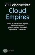 Ebook Cloud Empires di Lehdonvirta Vili edito da Einaudi