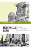 Ebook L'Italia della disfatta - 10 giugno 1940 - 8 settembre 1943 di Montanelli Indro, Romano Sergio, Cervi Mario edito da BUR