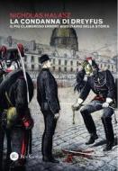 Ebook La condanna di Dreyfus di Nicholas Halasz edito da Res Gestae