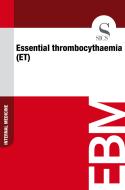 Ebook Essential Thrombocythaemia (ET) di Sics Editore edito da SICS
