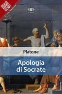 Ebook Apologia di Socrate di Plato edito da E-text