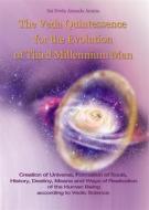 Ebook The Veda Quintessence For The Evolution of Third Millennium Man di Sai Sveta Ananda Amma edito da Sai Sveta Ananda Amma