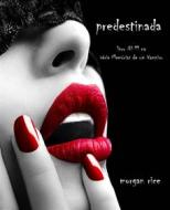 Ebook Predestinada (Livro #11 De Memória De Um Vampiro) di Morgan Rice edito da Lukeman Literary Management
