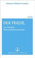 Ebook Der Friede, ein höherer Bewusstseinszustand di Omraam Mikhaël Aïvanhov edito da Prosveta Deutschland