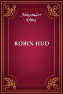 Ebook Robin Hud di Aleksandar Dima edito da Memoria Liber Publishing
