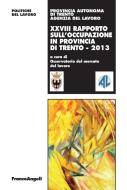 Ebook XXVIII Rapporto sull'occupazione in provincia di Trento - 2013 edito da Franco Angeli Edizioni