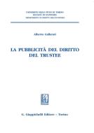 Ebook La pubblicità del diritto del trustee. di Alberto Gallarati edito da Giappichelli Editore