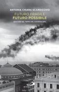 Ebook Futuro fragile, futuro possibile di Scardicchio Antonia Chiara edito da San Paolo Edizioni