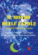 Ebook Il Mondo delle Favole Analisi Transazionale di Martina Naubert edito da Books on Demand